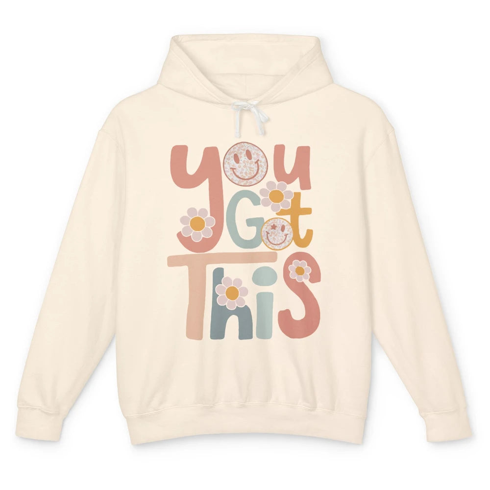 Motivational Testing Day Teacher You Got This Positive Mind Unisex Lightweight Hoodie