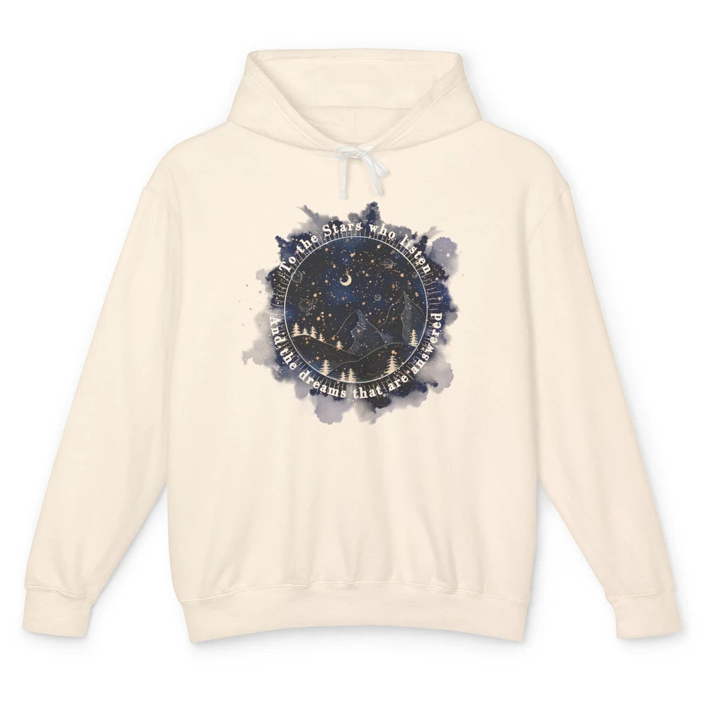 Night To The Stars Who Listen And Dreams That Are Answered Unisex Lightweight Hoodie