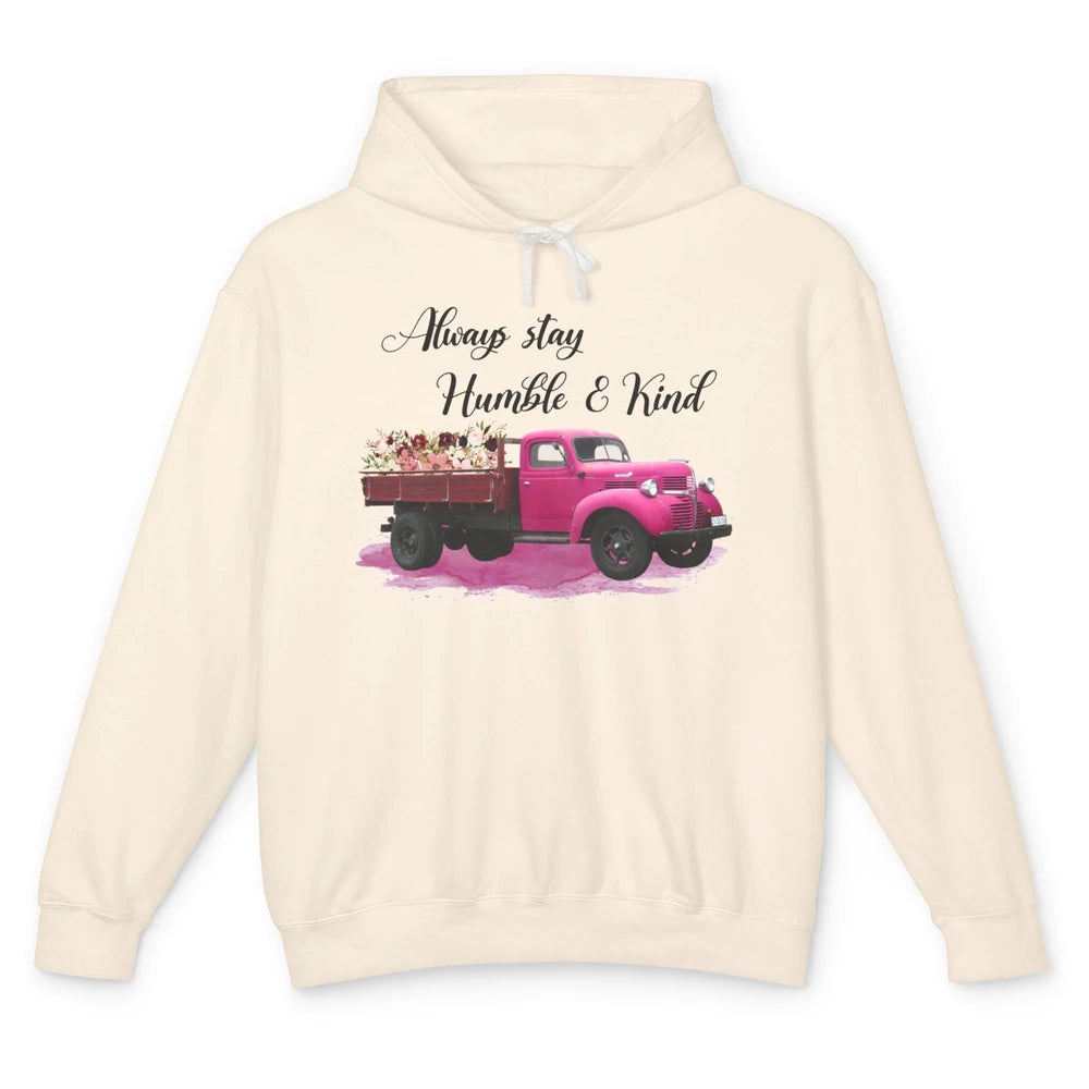 Retro Floral Truck Always Stay Humble And Kind Inspirational Unisex Lightweight Hoodie