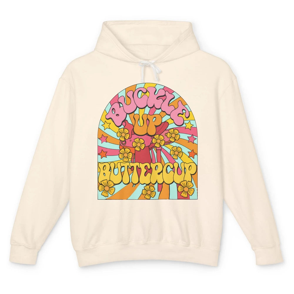 Retro Groovy Buckle Up Buttercup Cowboy Western Cowgirl Gift Unisex Lightweight Hoodie