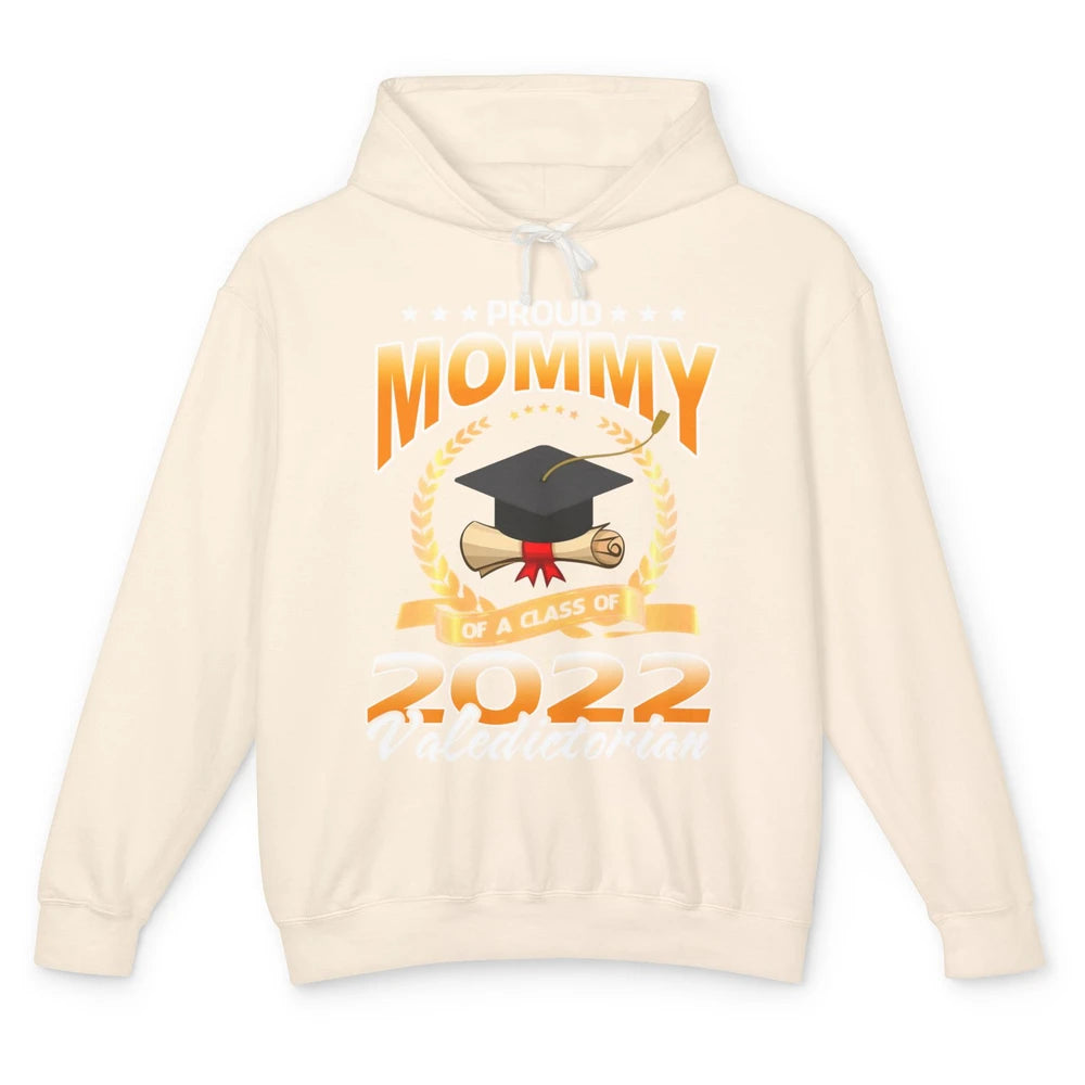 Proud Mommy Of A Class Of 2022 Valedictorian Graduation Gift Unisex Lightweight Hoodie