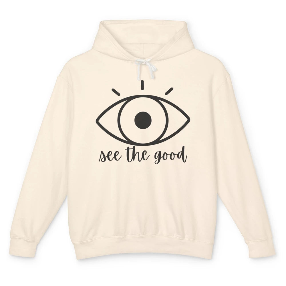 Optometrist Eye Doctor See The Good Ophthalmic Technician Unisex Lightweight Hoodie