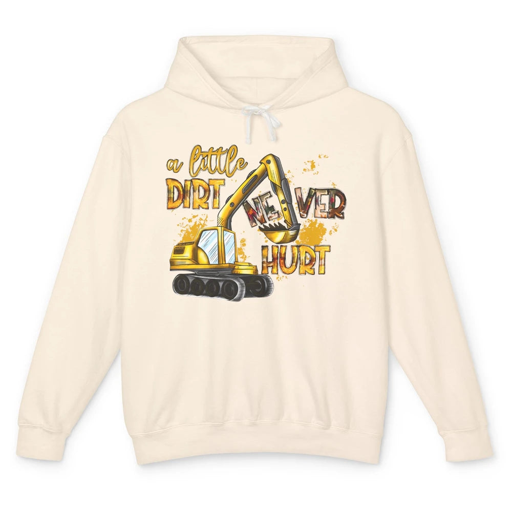 A Little Dirt Never Hurt Construction Bulldozer Excavator Unisex Lightweight Hoodie