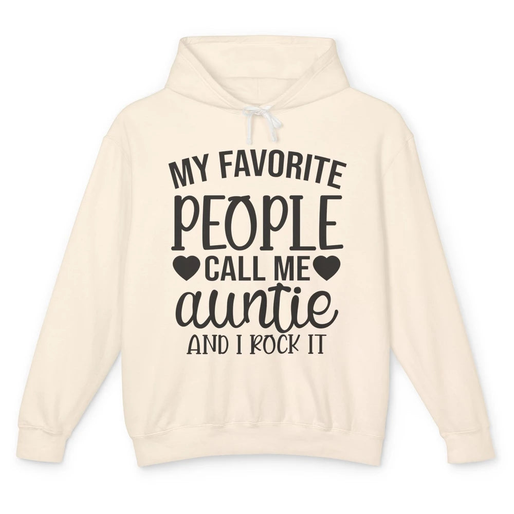 My Favorite People Call Me Auntie I Rock It Aunt Life Gift Unisex Lightweight Hoodie