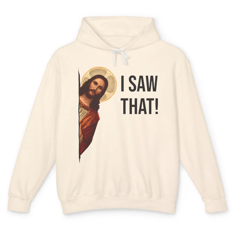 Funny Jesus Christ I Saw That Meme Religious Cool Retro God Unisex Lightweight Hoodie