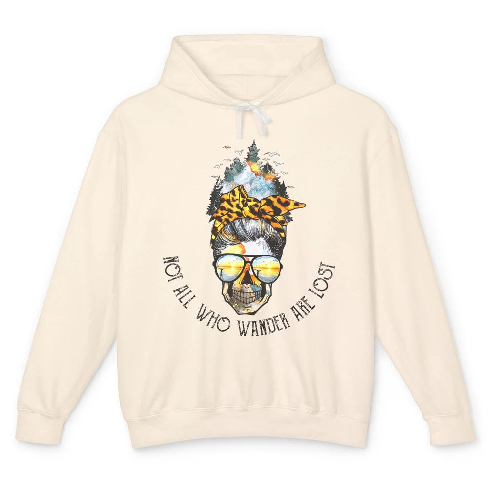Not All Who Wander Are Lost Skull Mountain Camping Hiking Unisex Lightweight Hoodie