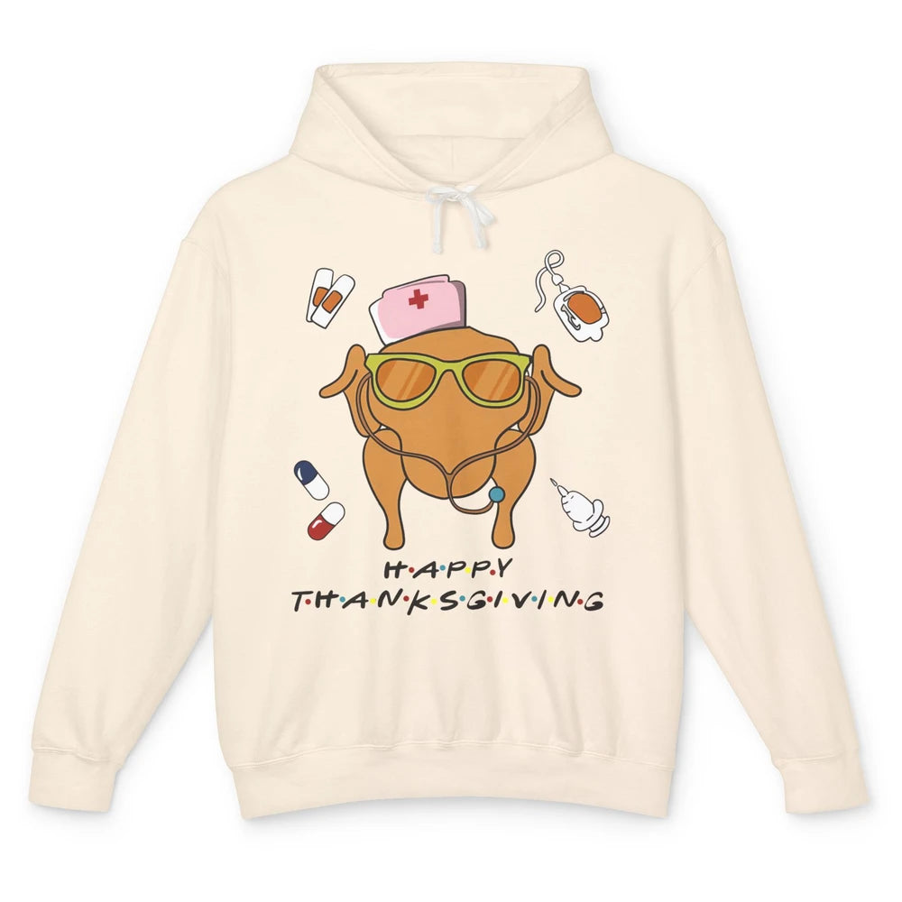 Thanksgiving Nurse Friends Funny Nurse Turkey Day Fall Unisex Lightweight Hoodie