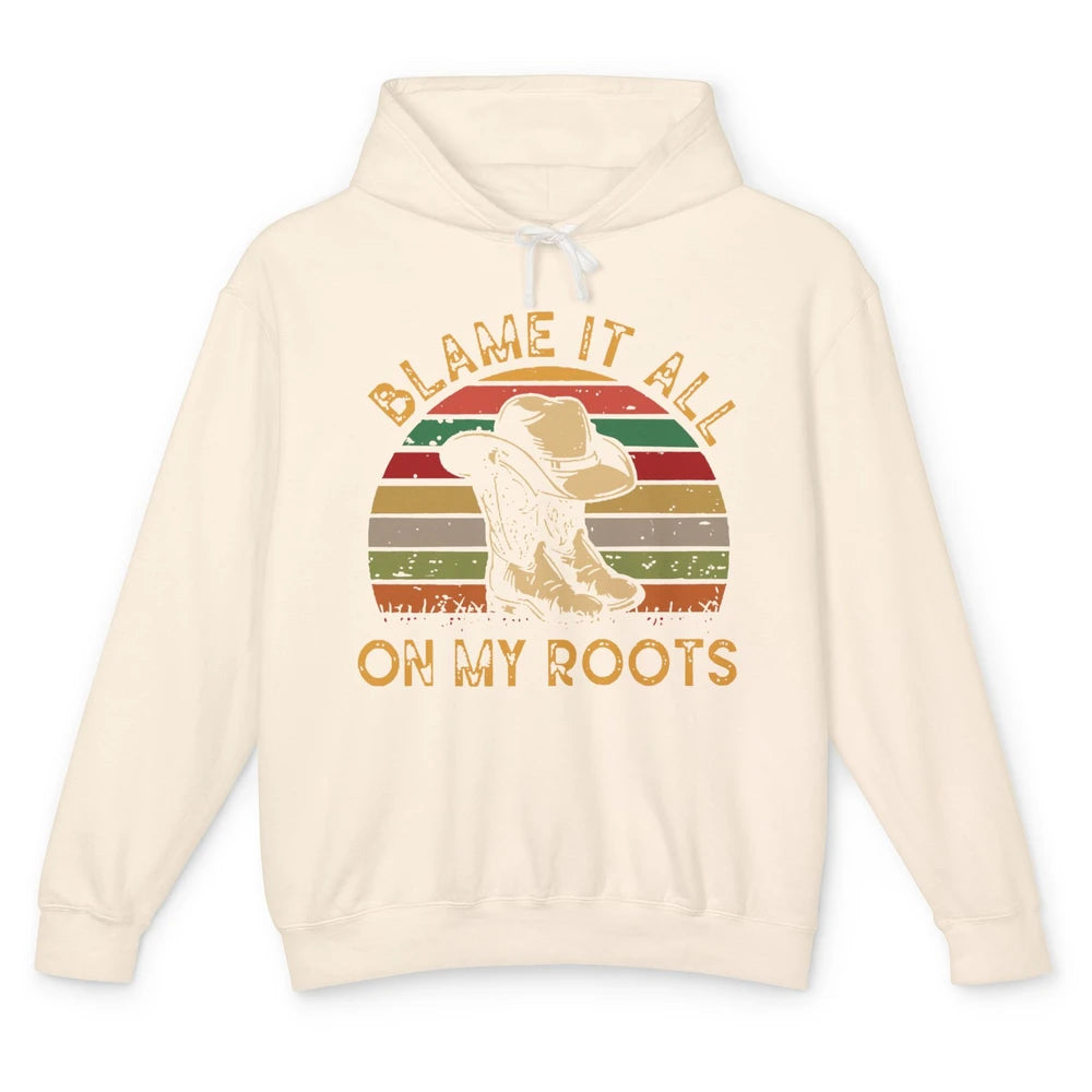 Retro Cowboy Boots Hat Blame It On My Roots Western Cowgirls Unisex Lightweight Hoodie