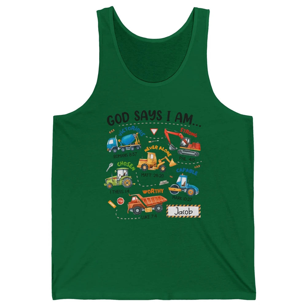 God Says I Am Construction Christian Bible Truck Excavator Unisex Jersey Tank