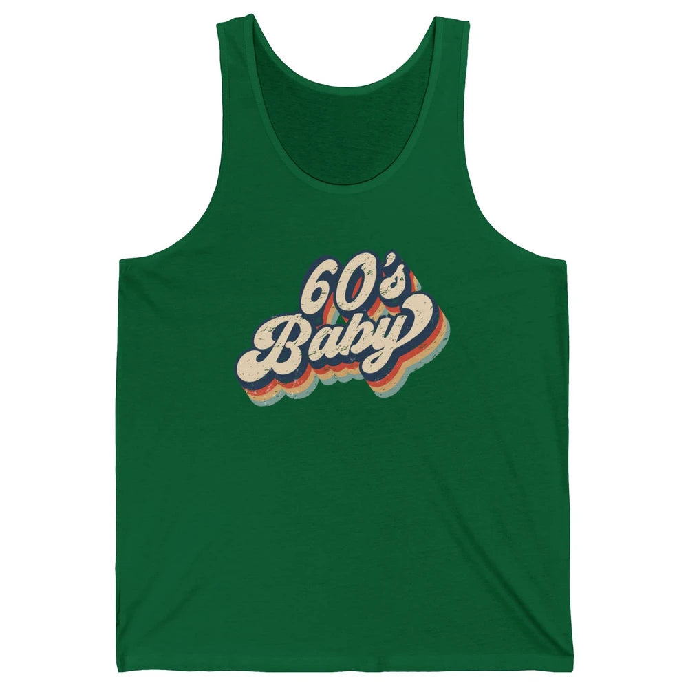 Retro 60s Baby In The 60's Made In 60s 1960s Birthday Day Unisex Jersey Tank