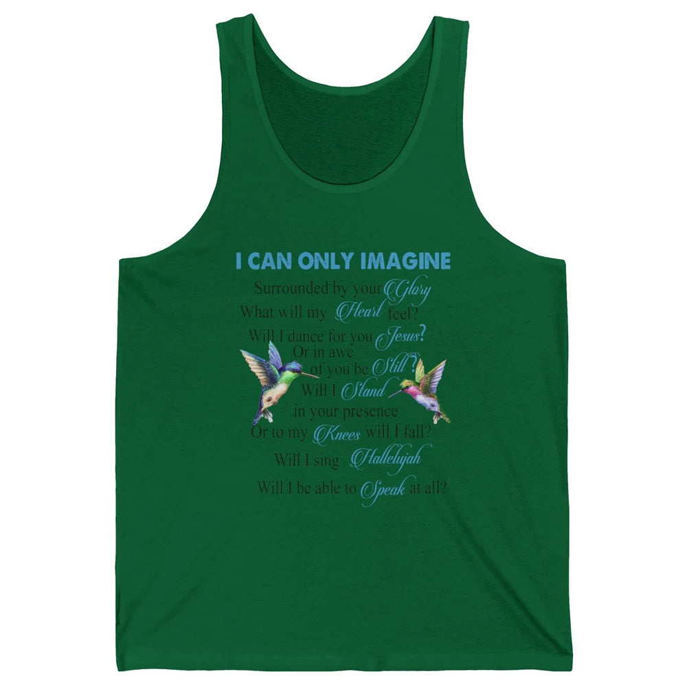 Hummingbirds Faith Jesus I Can Imagine Christian Religious Unisex Jersey Tank
