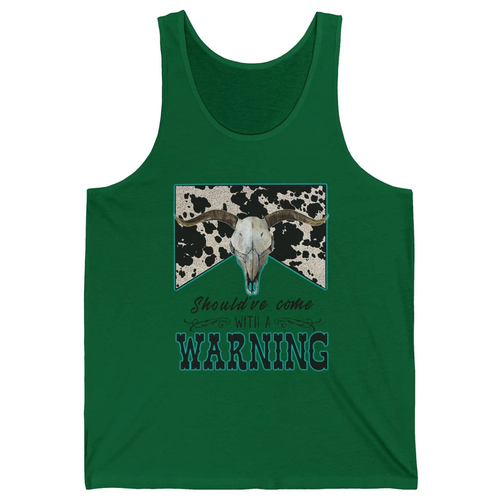 Retro Cowhide Bull Skull Should've Come With Warning Western Unisex Jersey Tank
