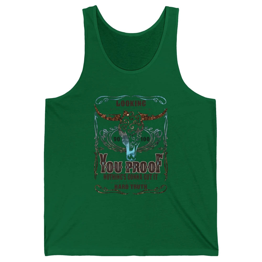 Retro Bull Skull I Need Something You Proof Western Country Unisex Jersey Tank