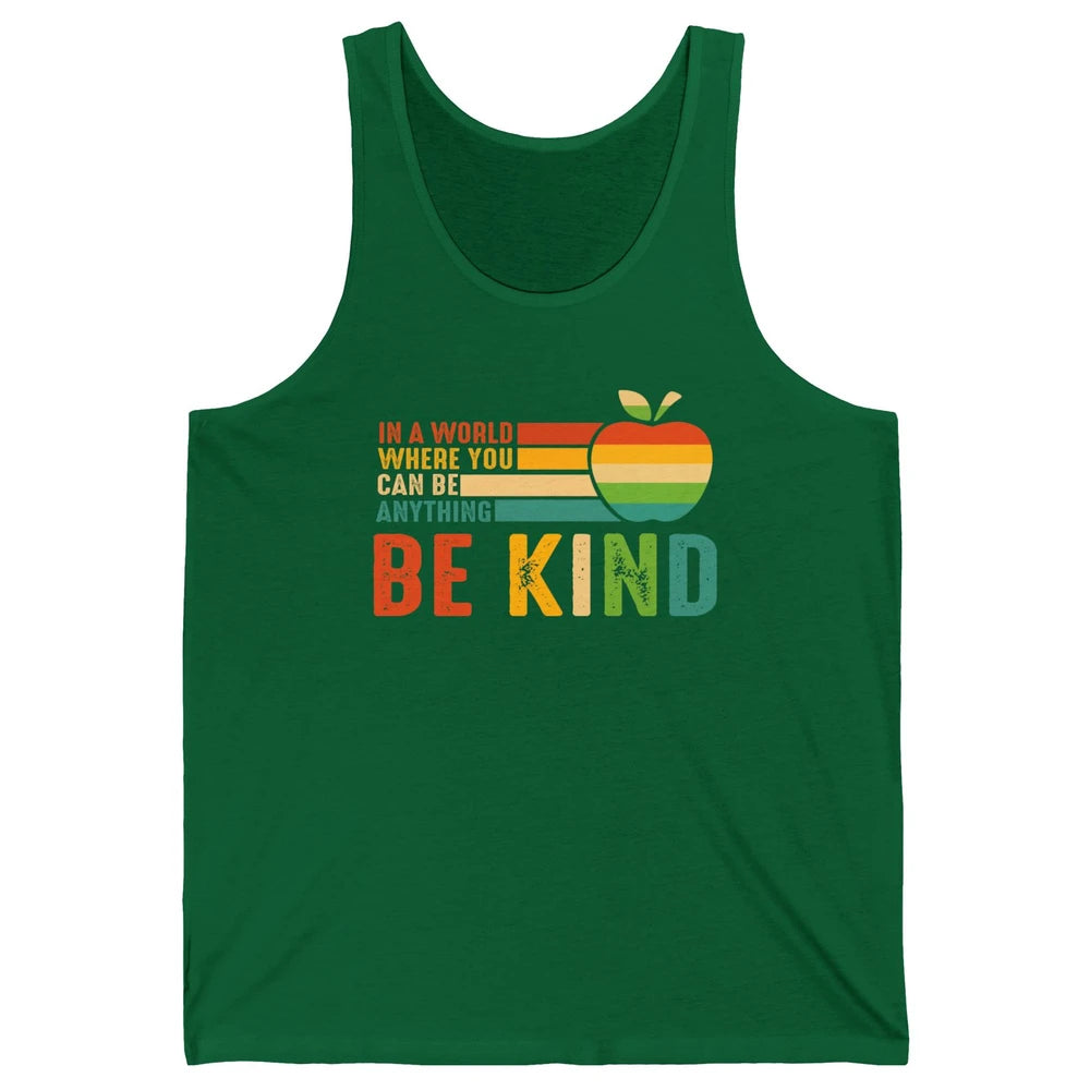 Retro Apple Teacher In A World You Can Be Anything Be Kind Unisex Jersey Tank