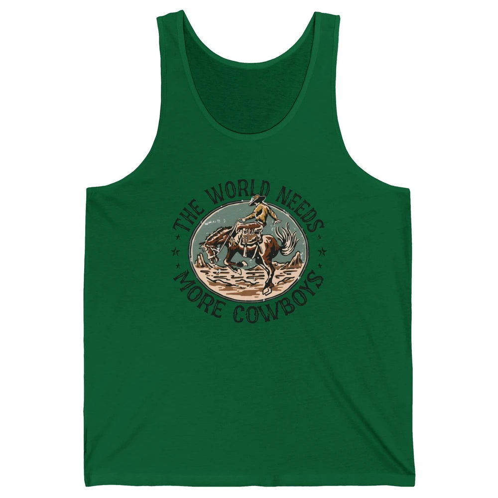 Retro Cowboy Horsing World Needs More Cowboy Western Country Unisex Jersey Tank
