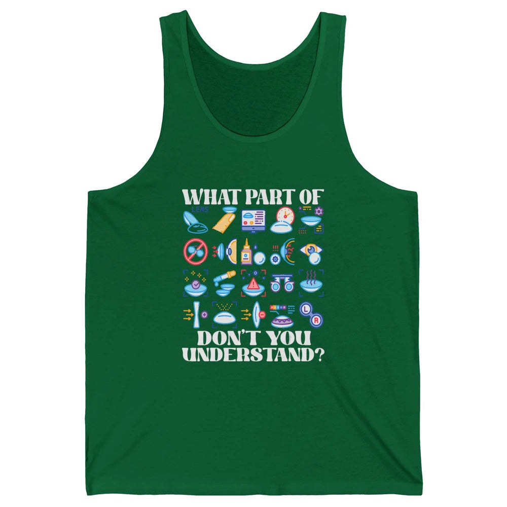 Optician What Part Not Understand Optometrist Ophthalmology Unisex Jersey Tank