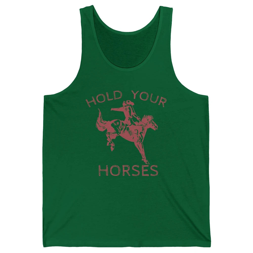 Retro Cowboy Hold Your Horse Rodeo Wild West Country Cowgirl Unisex Jersey Tank