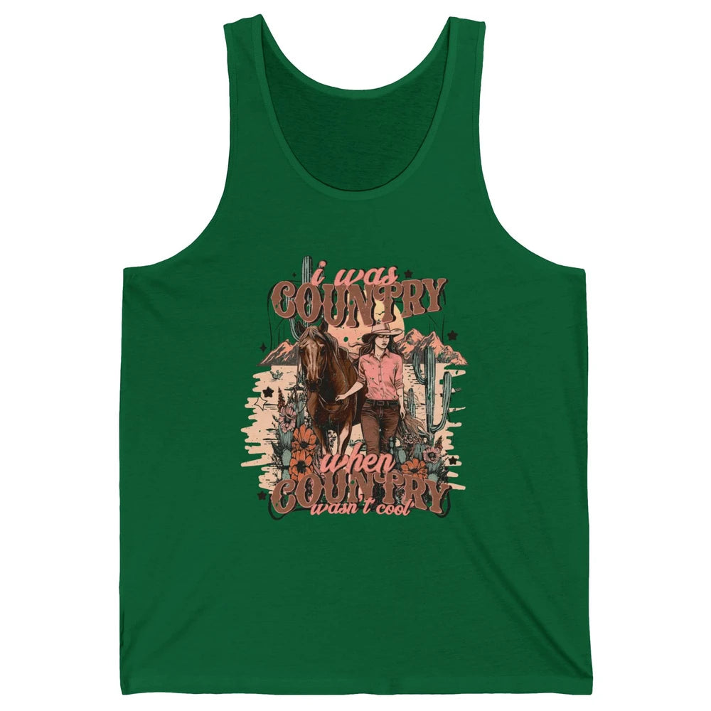Desert Cowgirl I Was Country When It Wasn't Cool Western Unisex Jersey Tank
