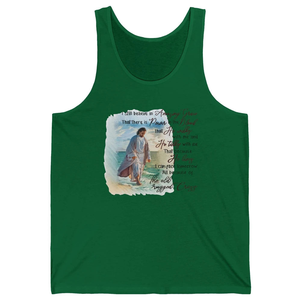 Christian Jesus I Still Believe In Amazing Grace Religious Unisex Jersey Tank