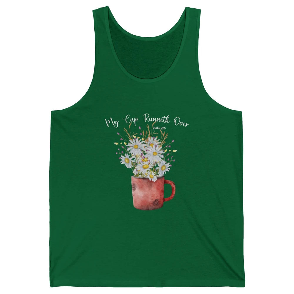 My Cup Runneth Over Floral Jesus Christian Bible Verse Cross Unisex Jersey Tank