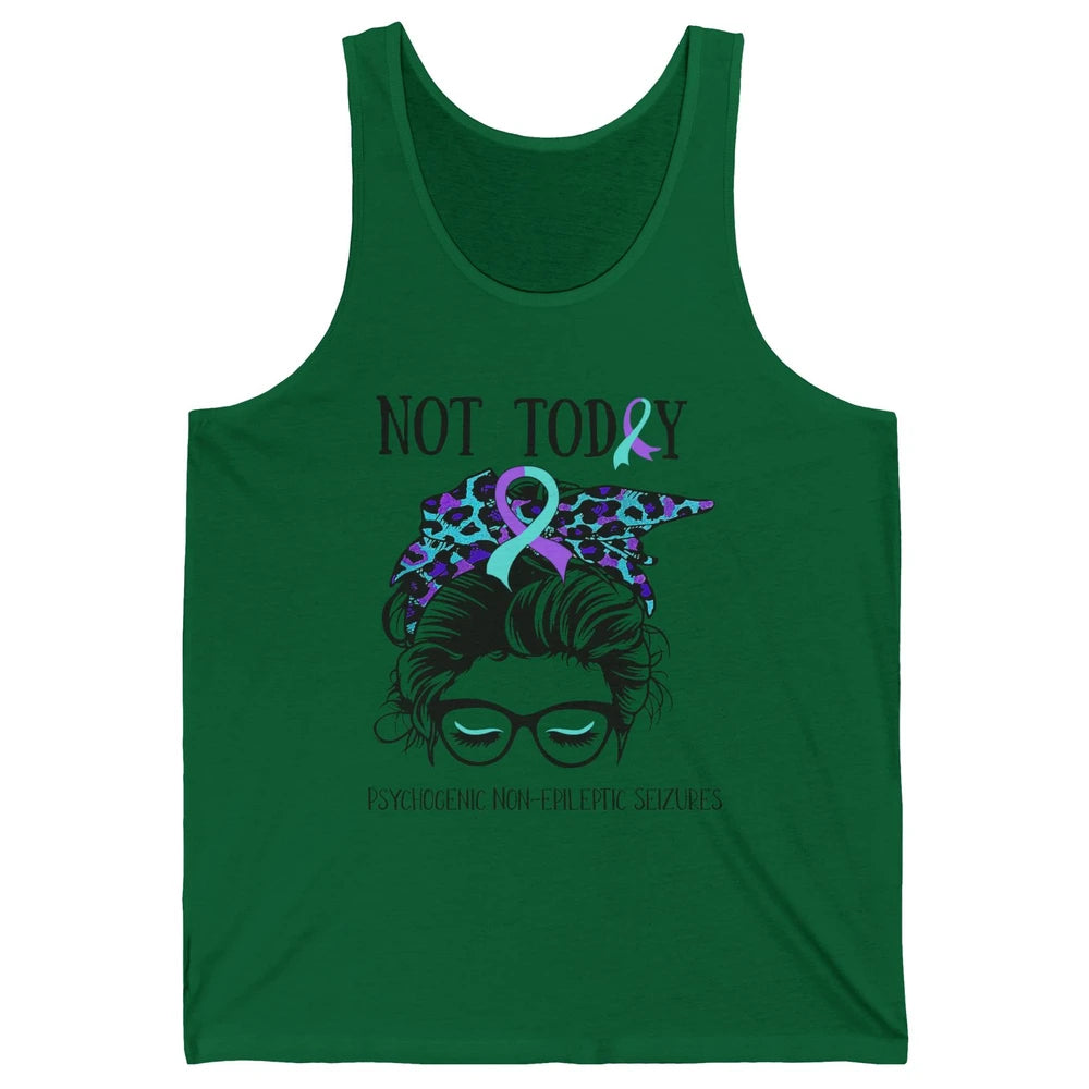 Not Today Psychogenic Non-epileptic Seizures Messy Bun PNES Unisex Jersey Tank