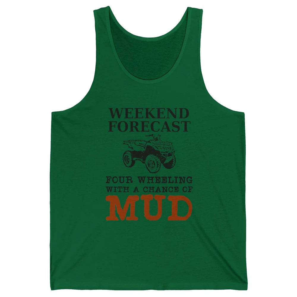 Dirty 4 Wheeler Chance Riding Truck Mud UTV ATV SXS Offroad Unisex Jersey Tank
