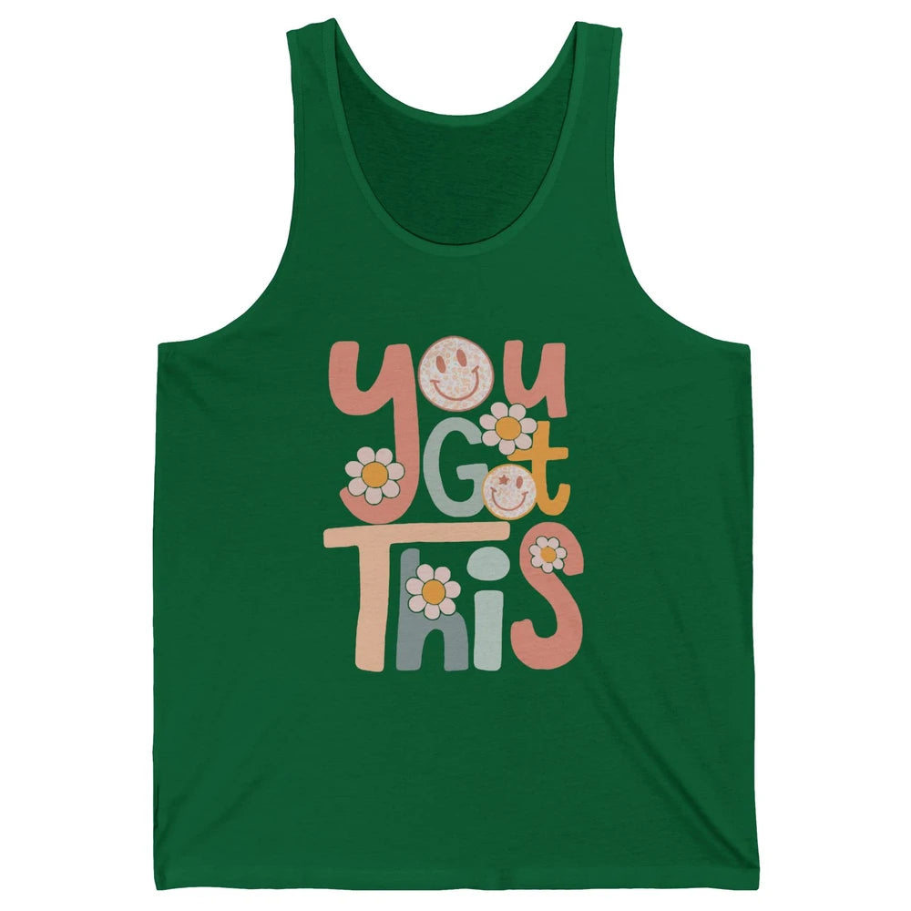 Motivational Testing Day Teacher You Got This Positive Mind Unisex Jersey Tank