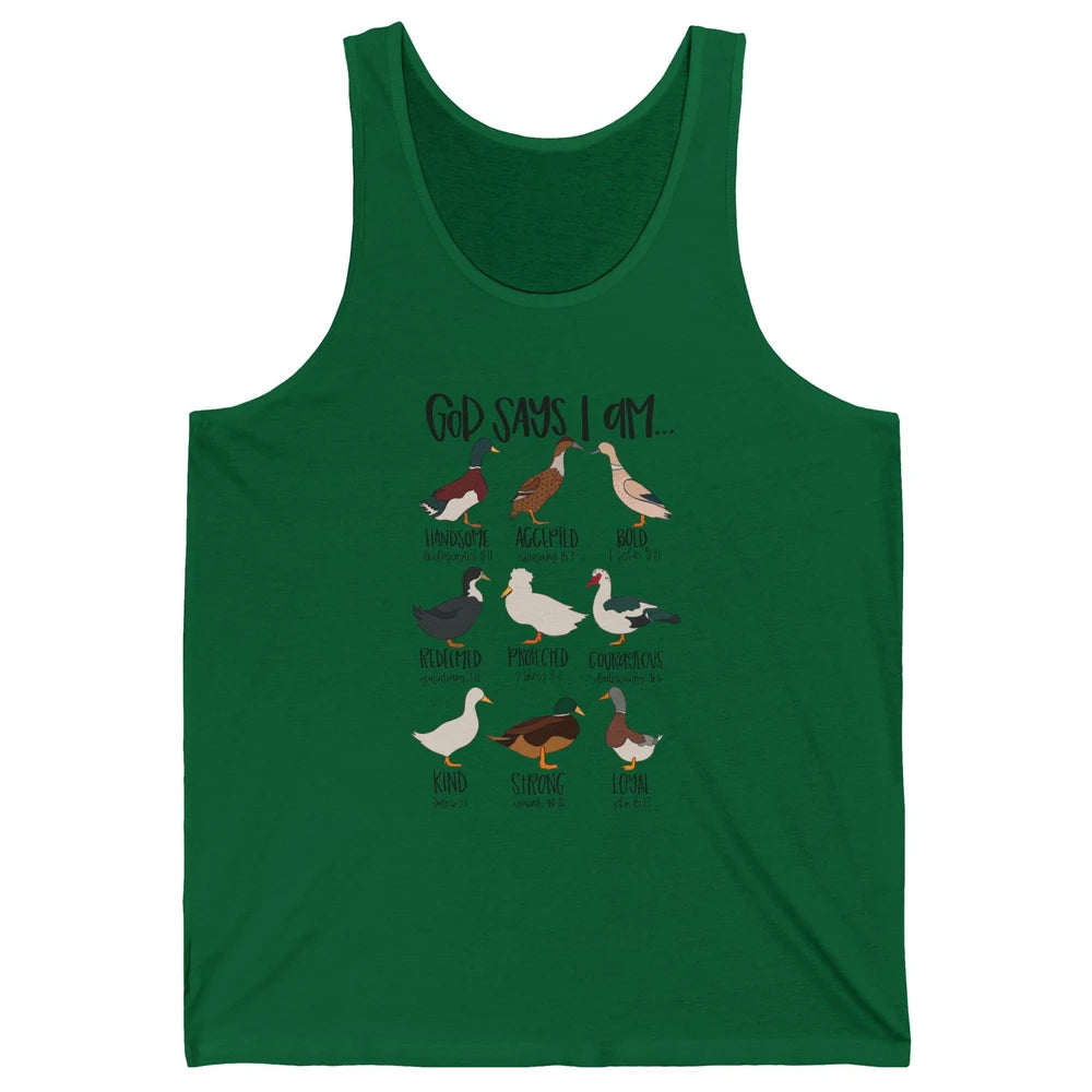 Duck Types Christian God Says I Am Bible Verse Religious Unisex Jersey Tank