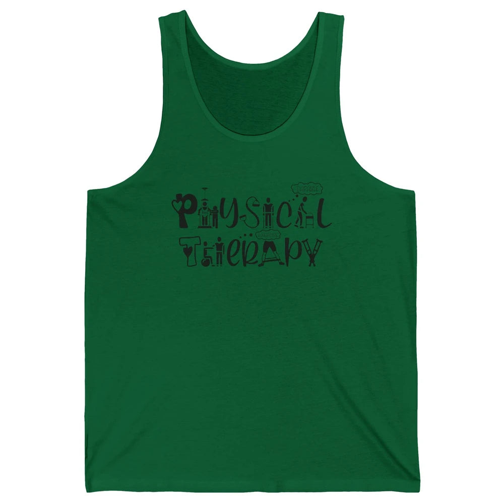 Physical Therapy PT Therapists Gift Nurse Pediatric Physical Unisex Jersey Tank