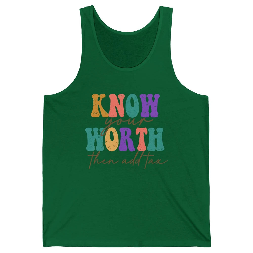 Retro Groovy Know Your Worth Then Add Tax Positive Mind Unisex Jersey Tank