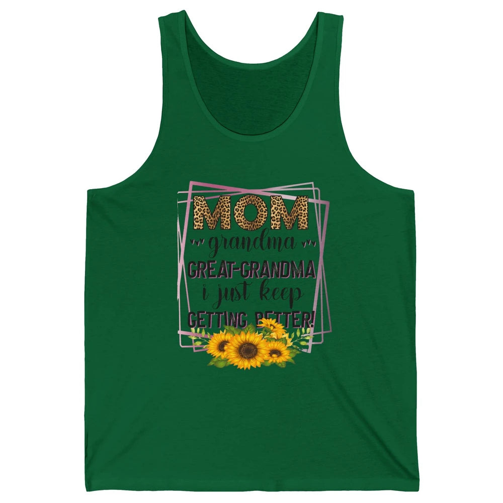 Mom Grandma Great-Grandma I Just Keep Getting Better Leopard Unisex Jersey Tank