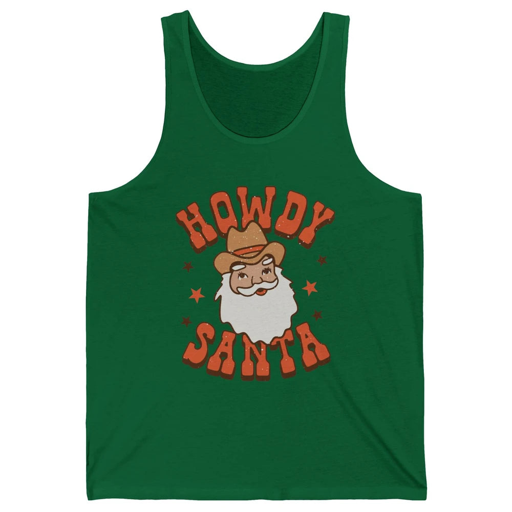 Cowboy Santa Western Christmas Howdy Santa Funny Santa X-mas Unisex Jersey Tank