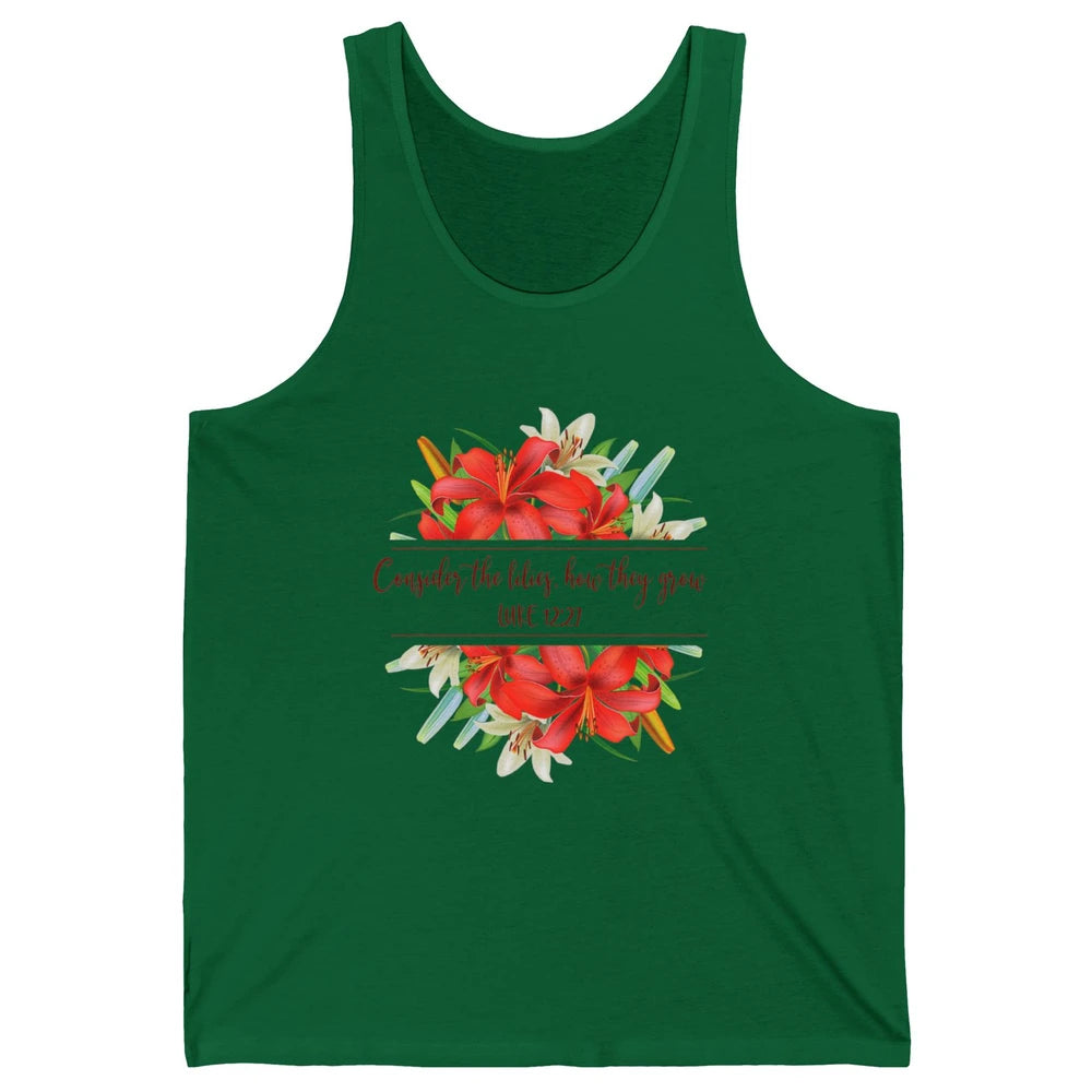 Floral Consider The Lilies Christian Jesus God Bible Verse Unisex Jersey Tank