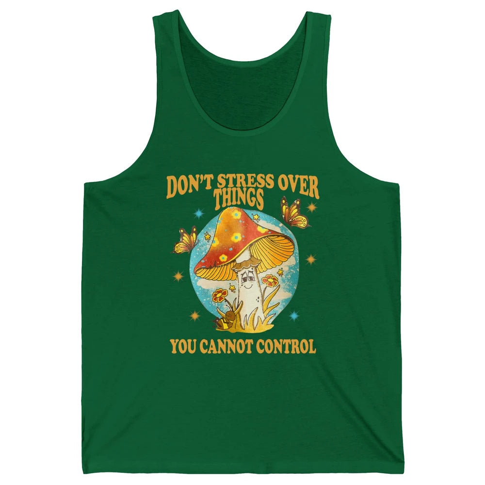 Mystic Butterfly Don't Stress Over Thing Motivation Positive Unisex Jersey Tank