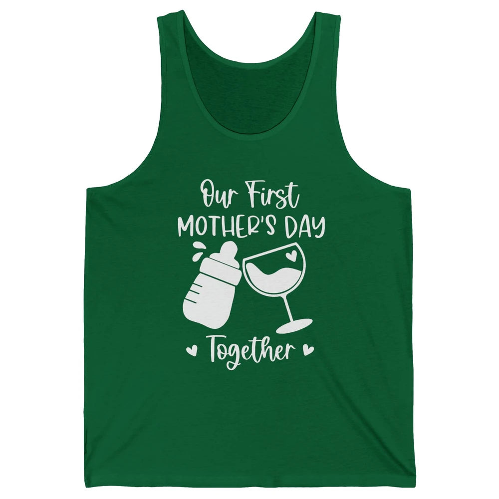 Our First Mother's Day Together Mother's Day Drinking Wine Unisex Jersey Tank