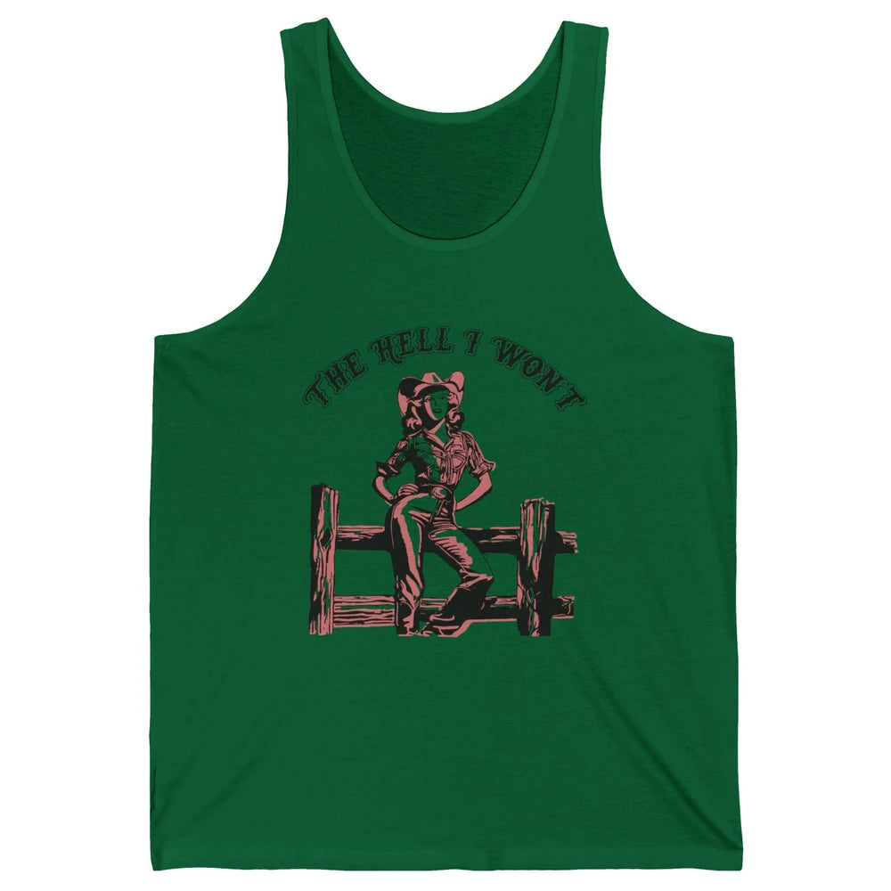 Retro Cowgirl The Hell I Won't Western Country Rodeo Mom Unisex Jersey Tank