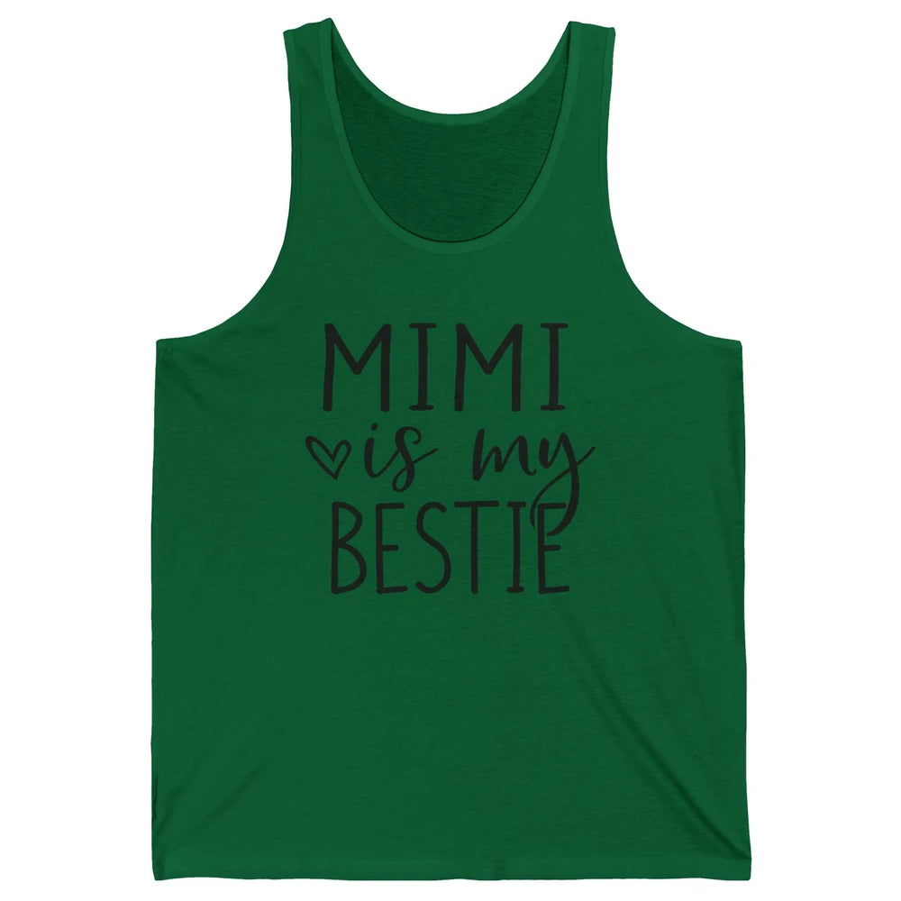 Mimi Is My Bestie Being A Grandma Make My Life Complete Nana Unisex Jersey Tank