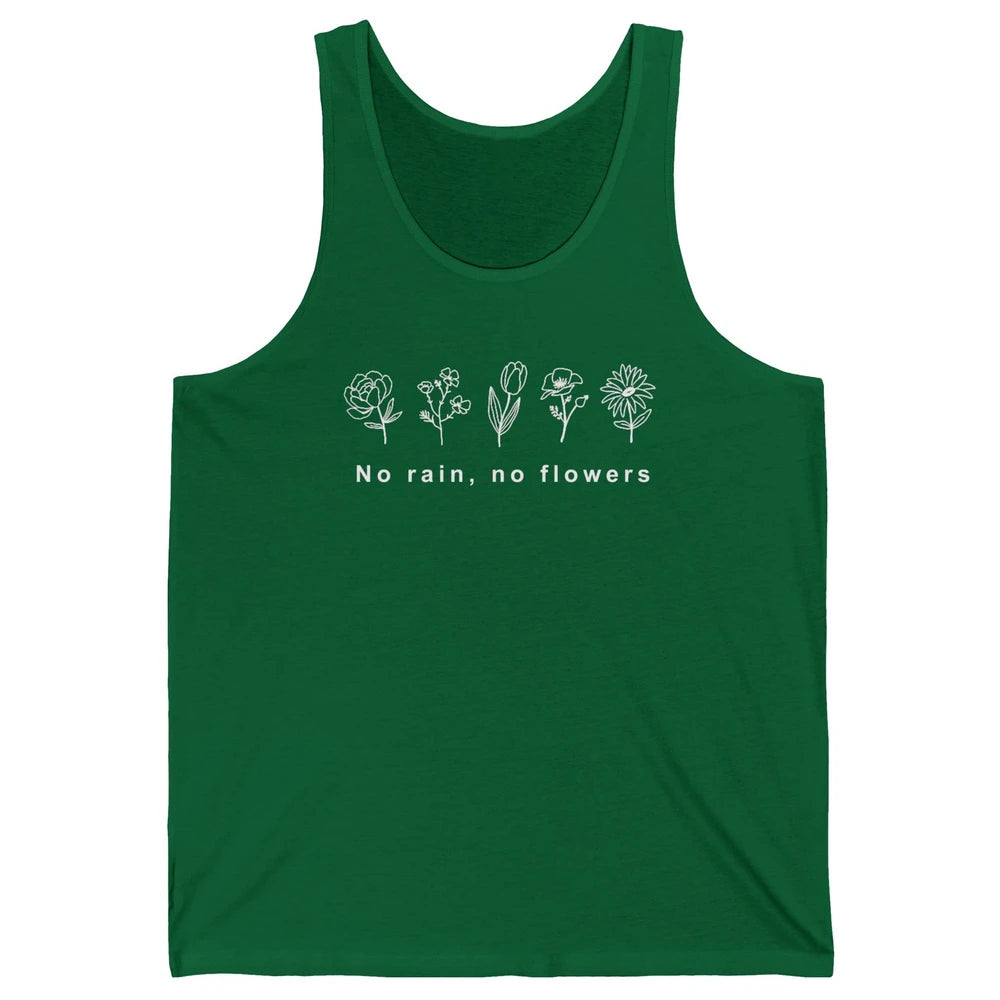 No Rain No Flower Just One More Plant Mental Health Positive Unisex Jersey Tank