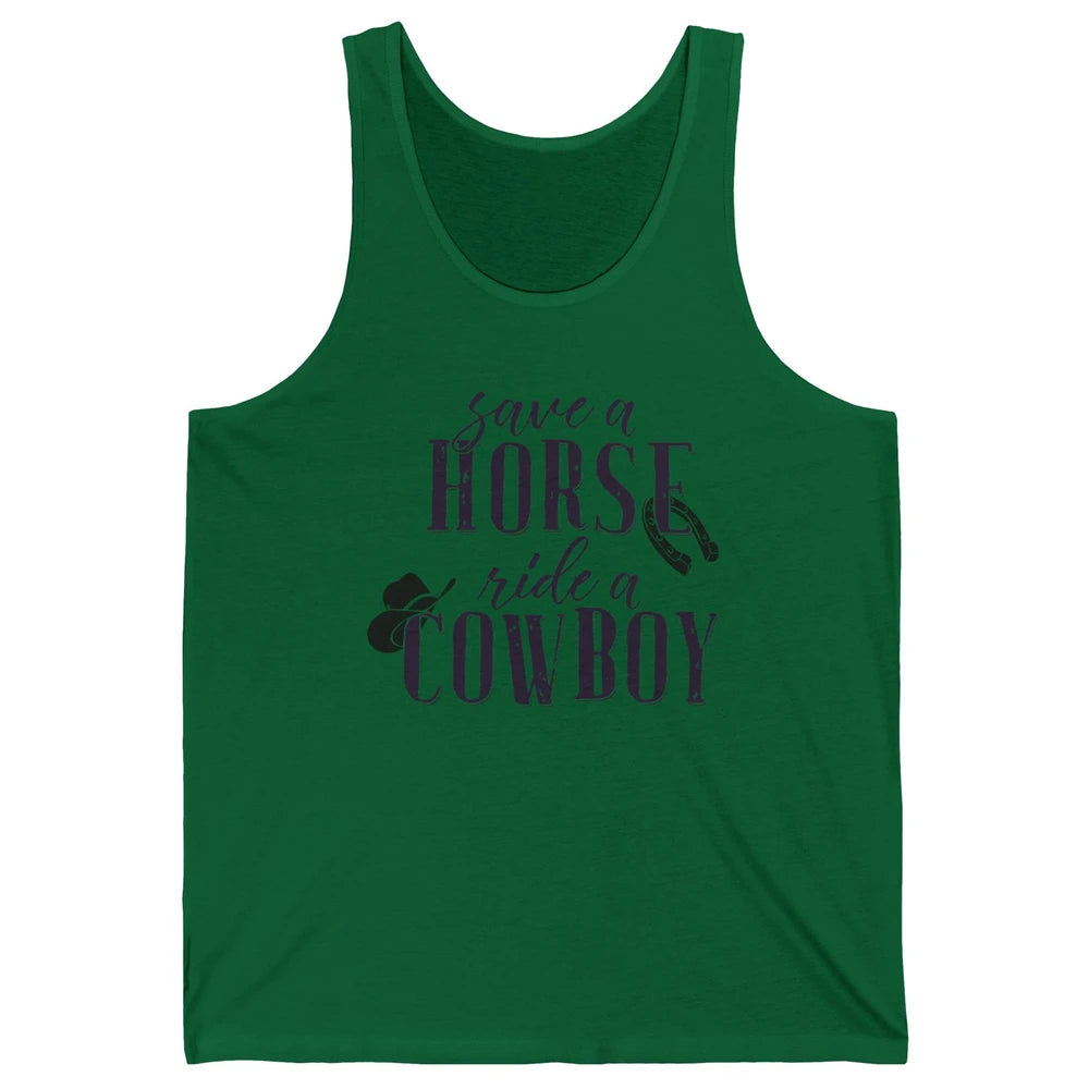 Cowboy Rodeo Save A Horse Ride A Cowboy Western Country Unisex Jersey Tank