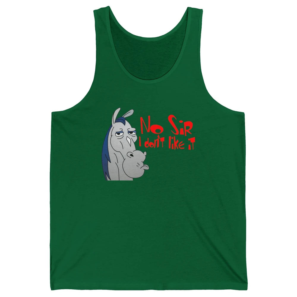 Funny Donkey No Sir I Don't Like It Funny Sarcastic Gift Unisex Jersey Tank
