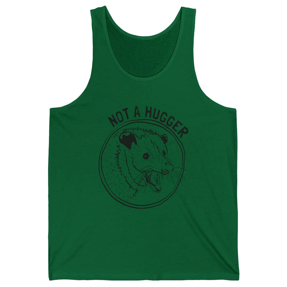 Not a Hugger Opossum Street Cats Funny Opossum Lovers Gift Unisex Jersey Tank