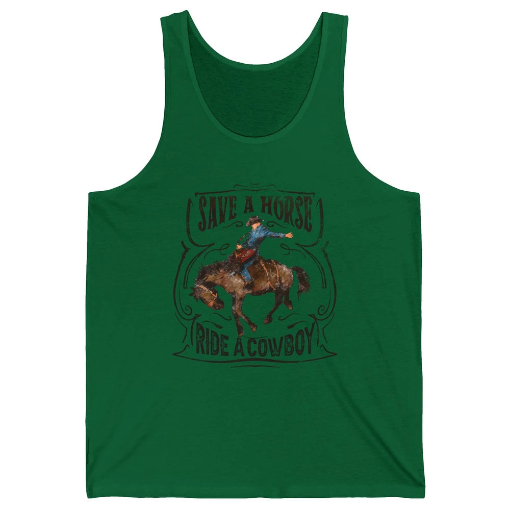 Retro Cowboy Rodeo Save A Horse Ride Cowboy Western Country Unisex Jersey Tank