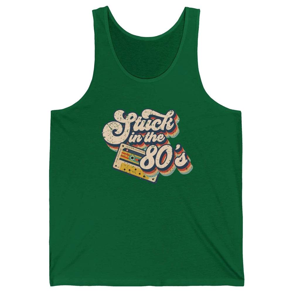 Retro Cassette Stuck In The 80s 1980s Born Birthday Day Gift Unisex Jersey Tank
