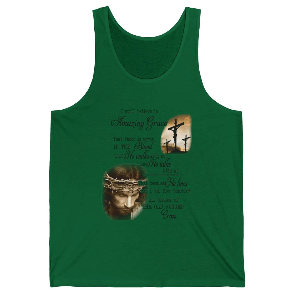Retro Christian Jesus Cross I Still Believe In Amazing Grace Unisex Jersey Tank