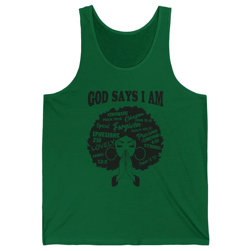 Afro Woman Praying God Says I Am Black Melanin Woman Gift Unisex Jersey Tank