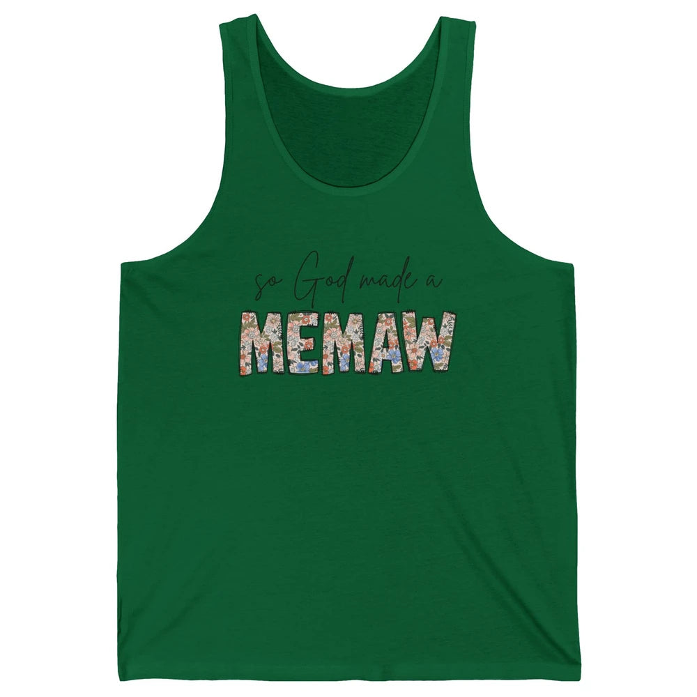 Floral Boho So God Made A Memaw Grandmother Mothers Day Unisex Jersey Tank