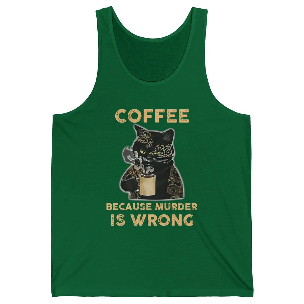 Retro Black Cat Coffee Because Murder Is Wrong Coffee Lovers Unisex Jersey Tank