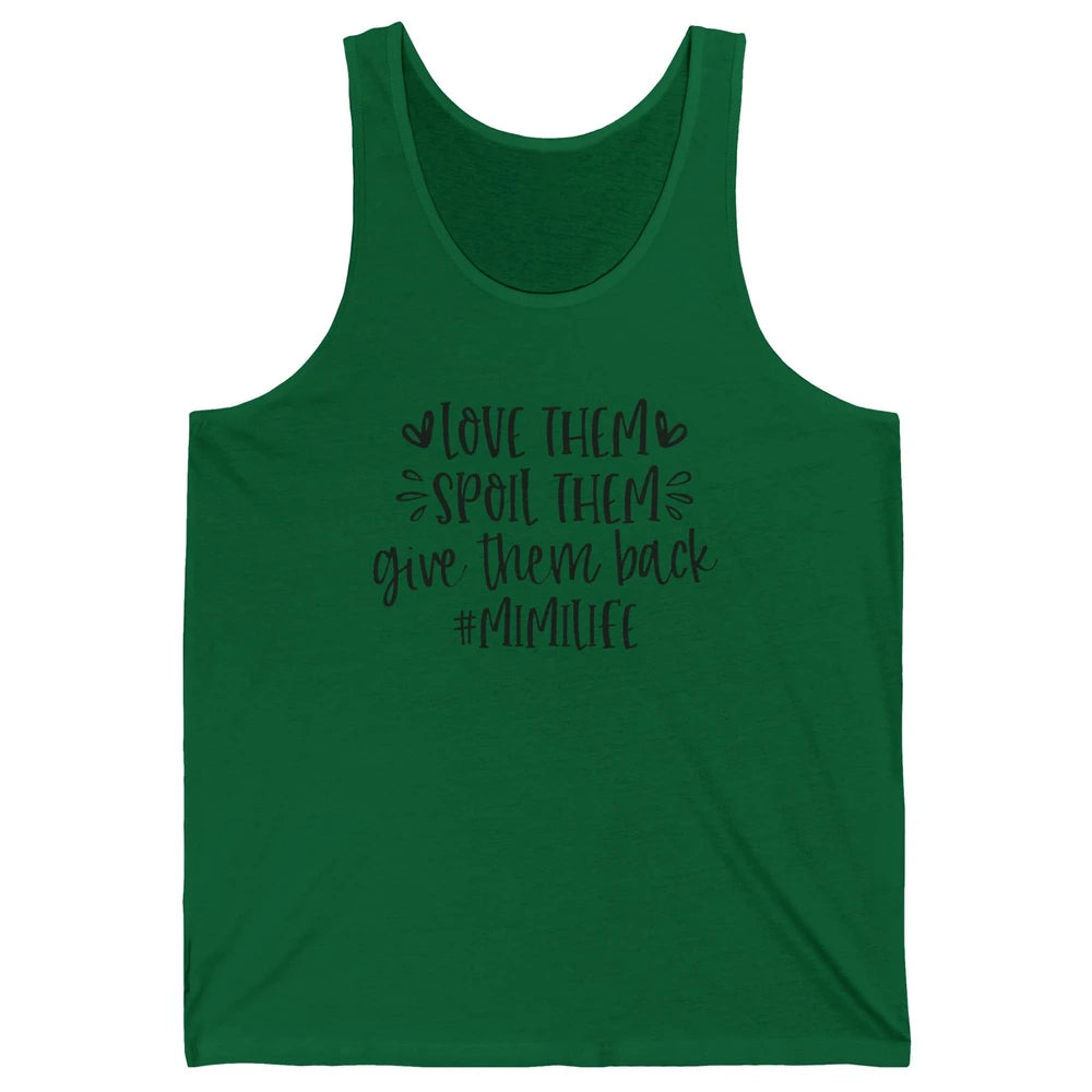 Mimi Life Love Them Spoil Them Give Them Grandma Mothers Day Unisex Jersey Tank