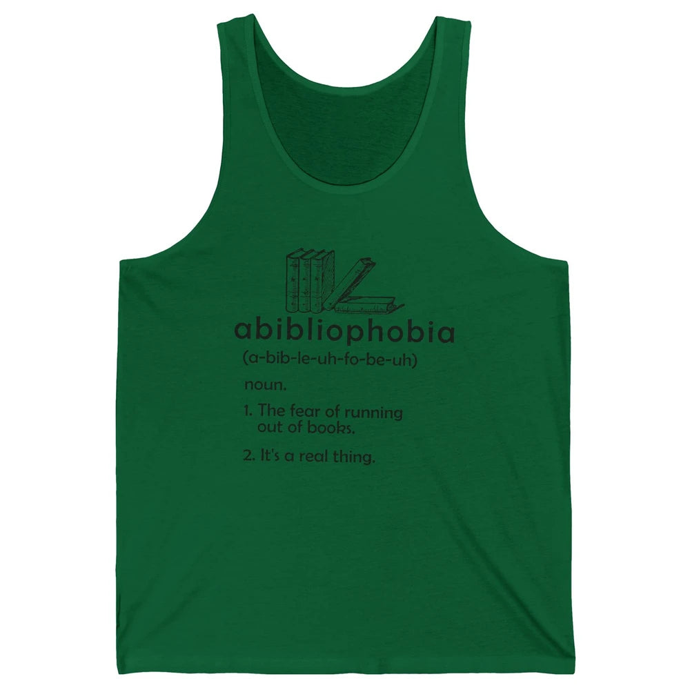 Abibliophobia Fear Of Running Out Of Books Reading Lovers Unisex Jersey Tank