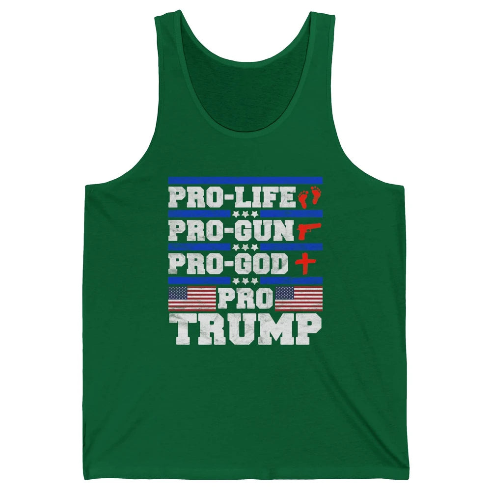 Pro Life Pro Gun Pro God Pro Trump Liberal Donald Trump Vote Unisex Jersey Tank